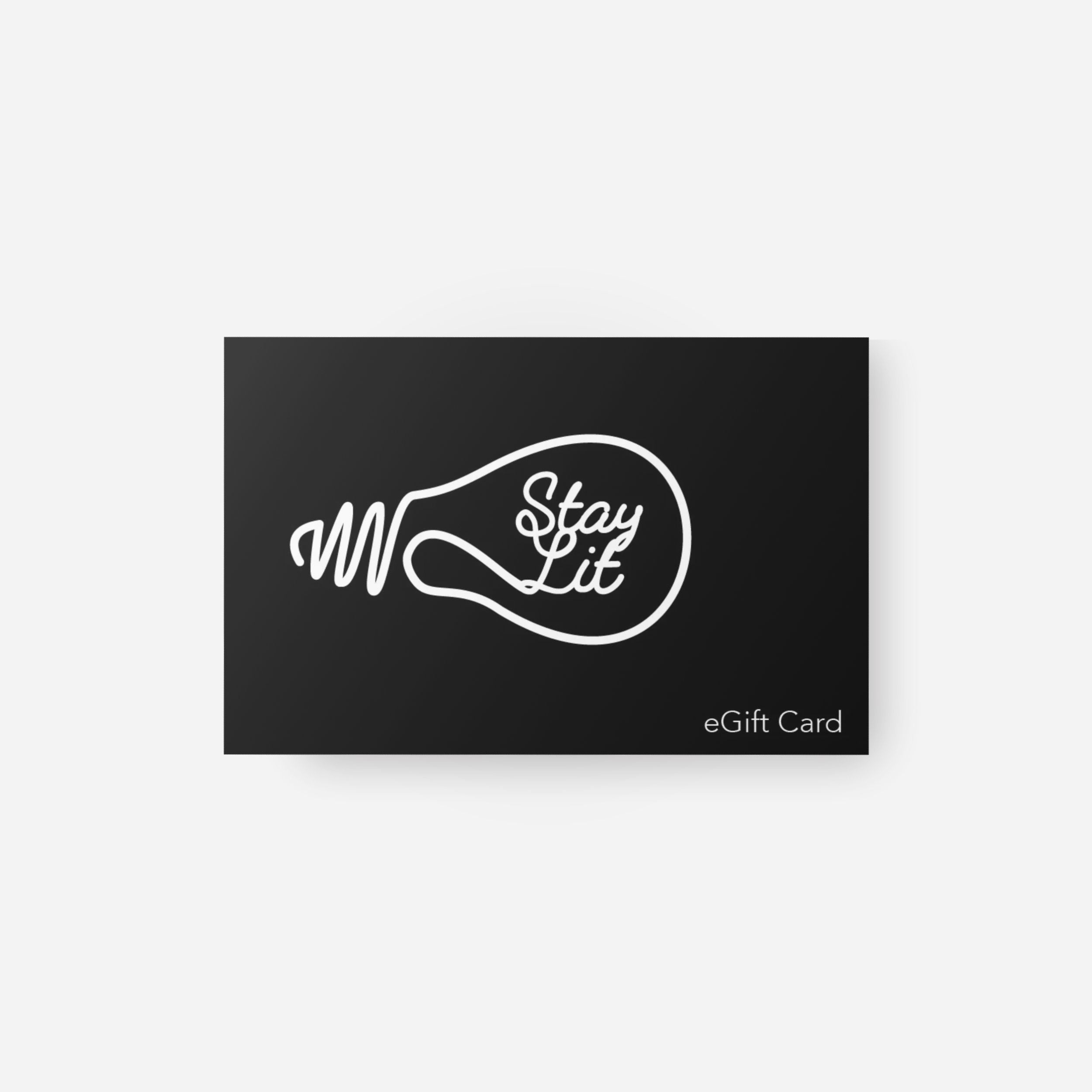 Black eGift card with 'Stay Lit' design on a white background