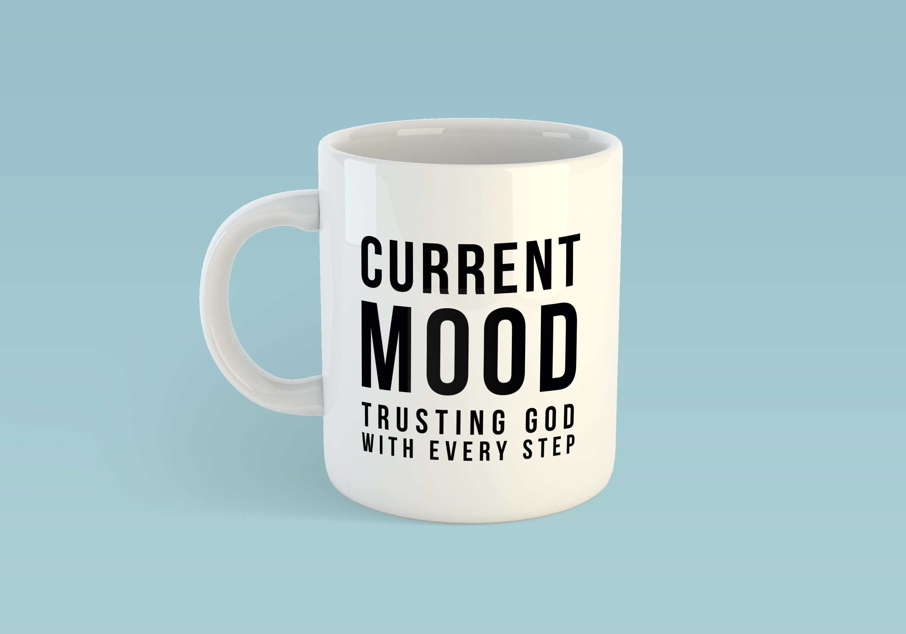 Current Mood: Trusting God With Every Step Mug image 1