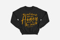 Kind Words Are Like Honey Sweatshirt image 0