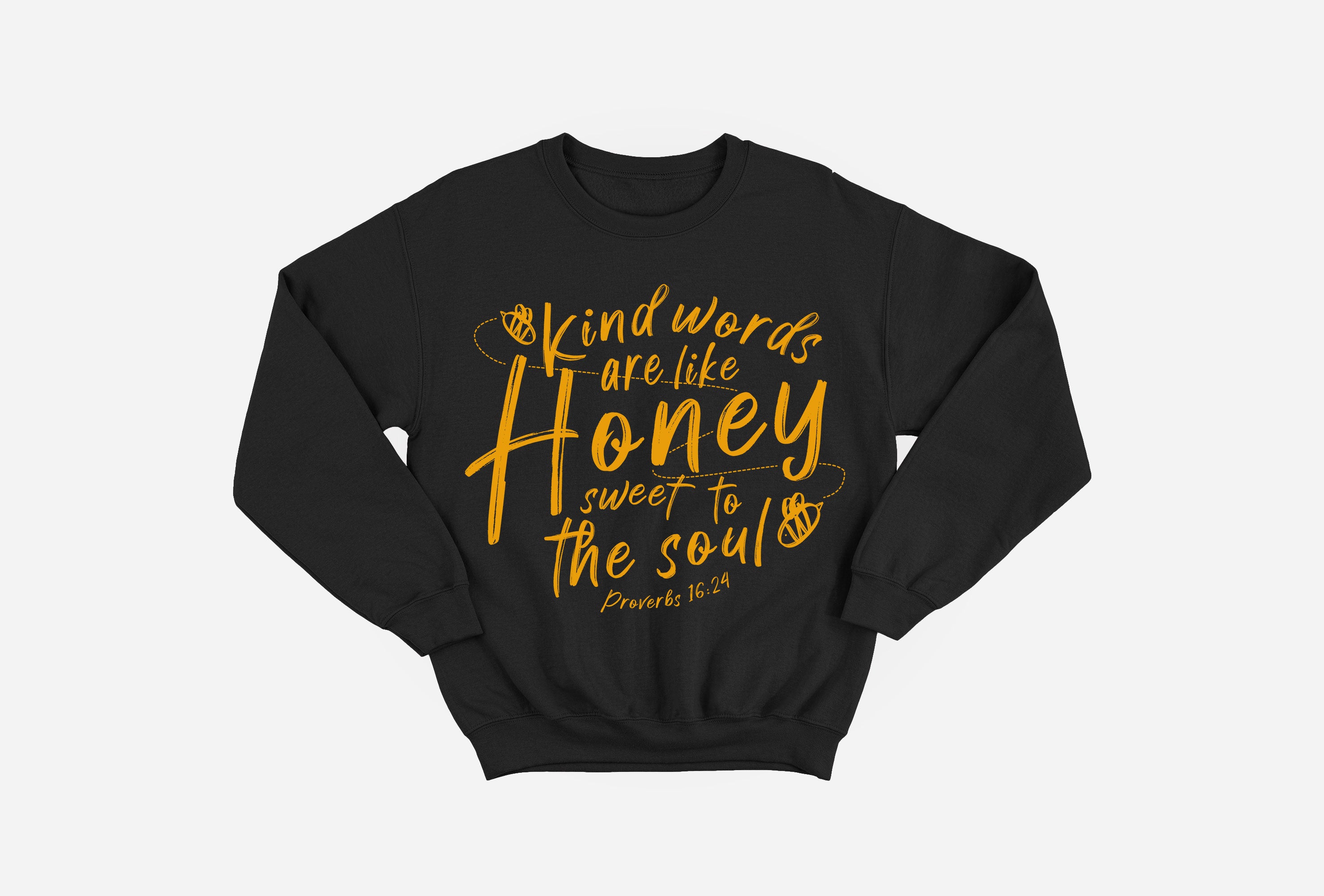 Kind Words Are Like Honey Sweatshirt image 0