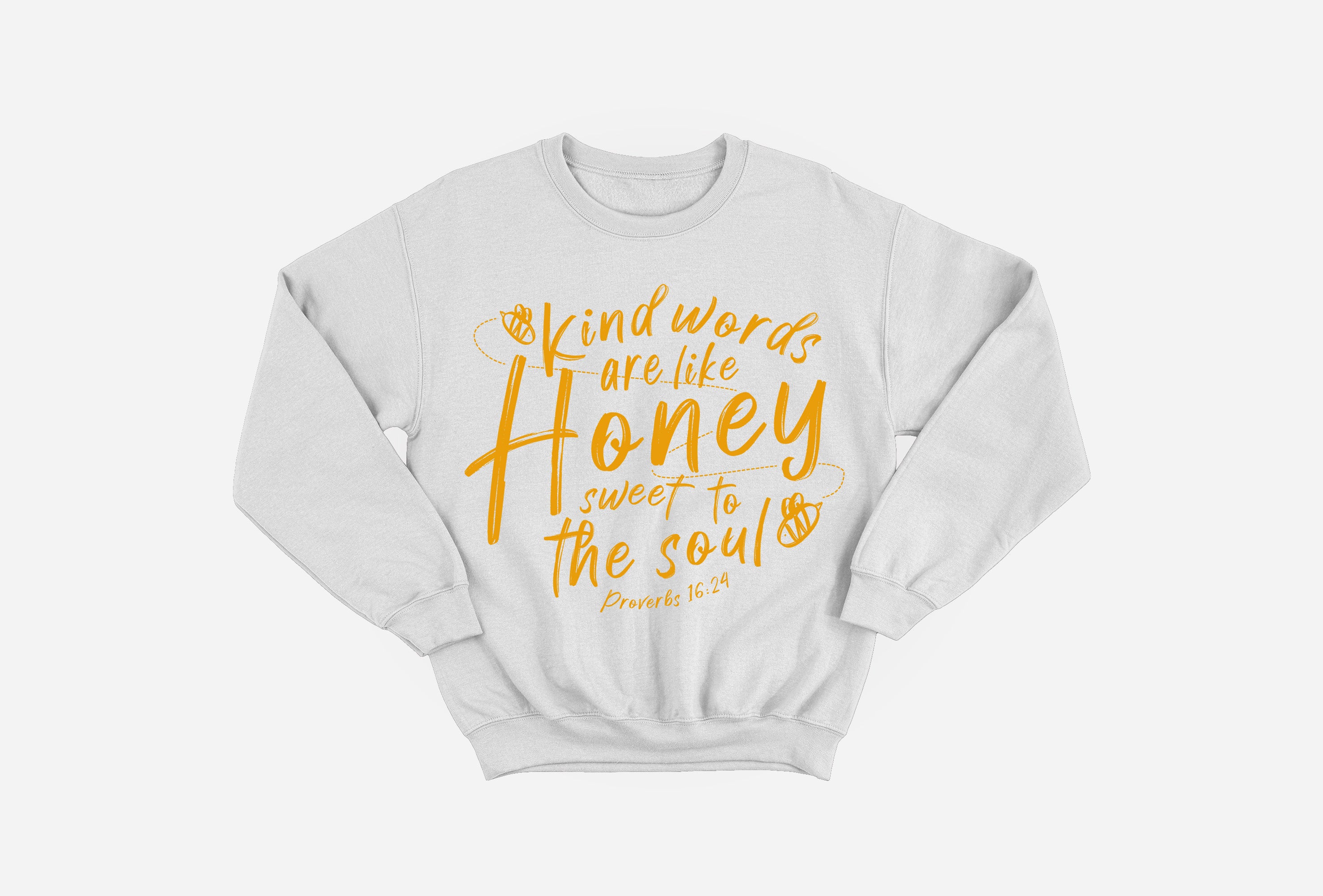 Kind Words Are Like Honey Sweatshirt image 1