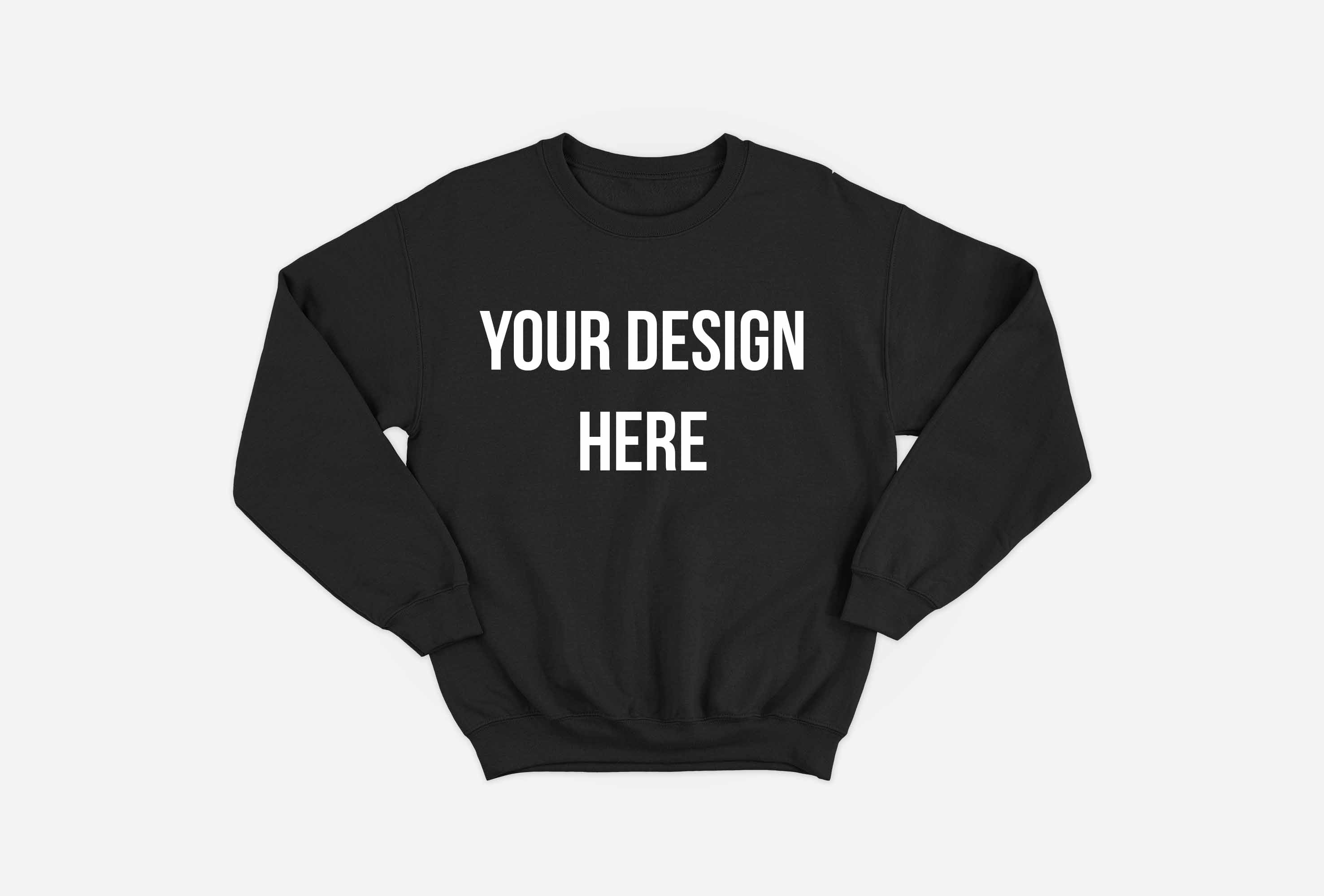 Black sweatshirt with 'Your Design Here' text on a white background
