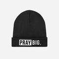 Pray Big Prayers Beanie