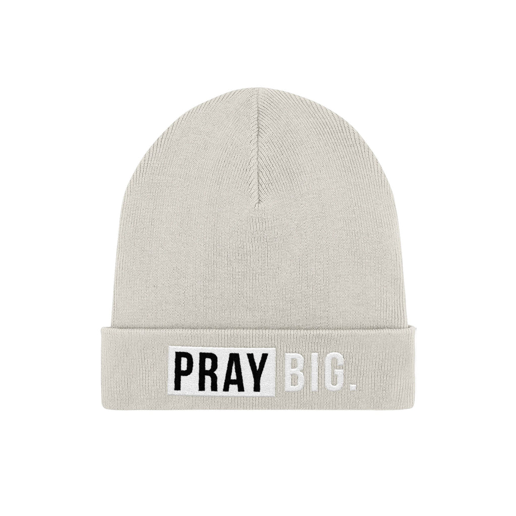 Pray Big Prayers Beanie