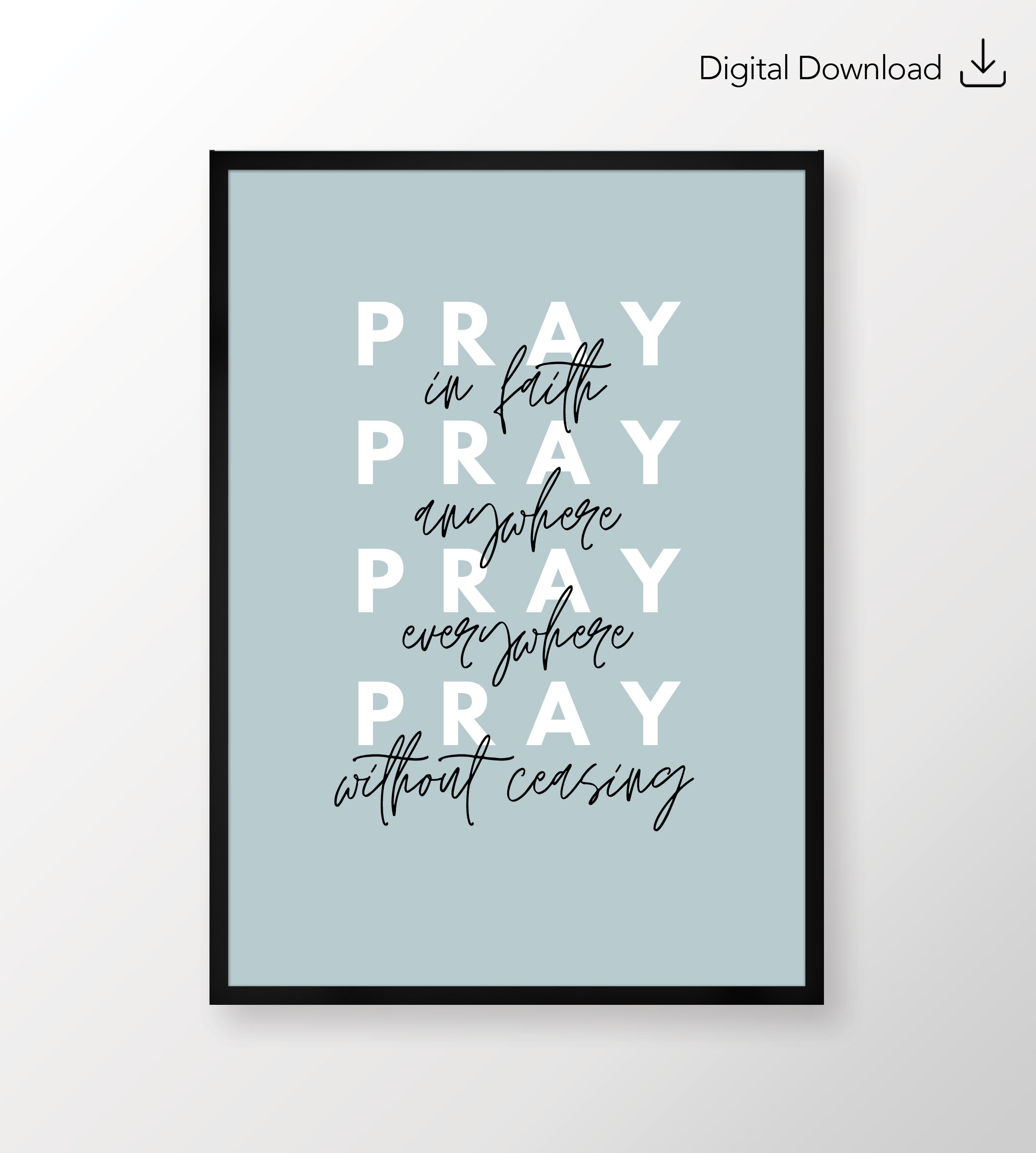 Blue Pray without ceasing Digital Art Stay Lit Apparel