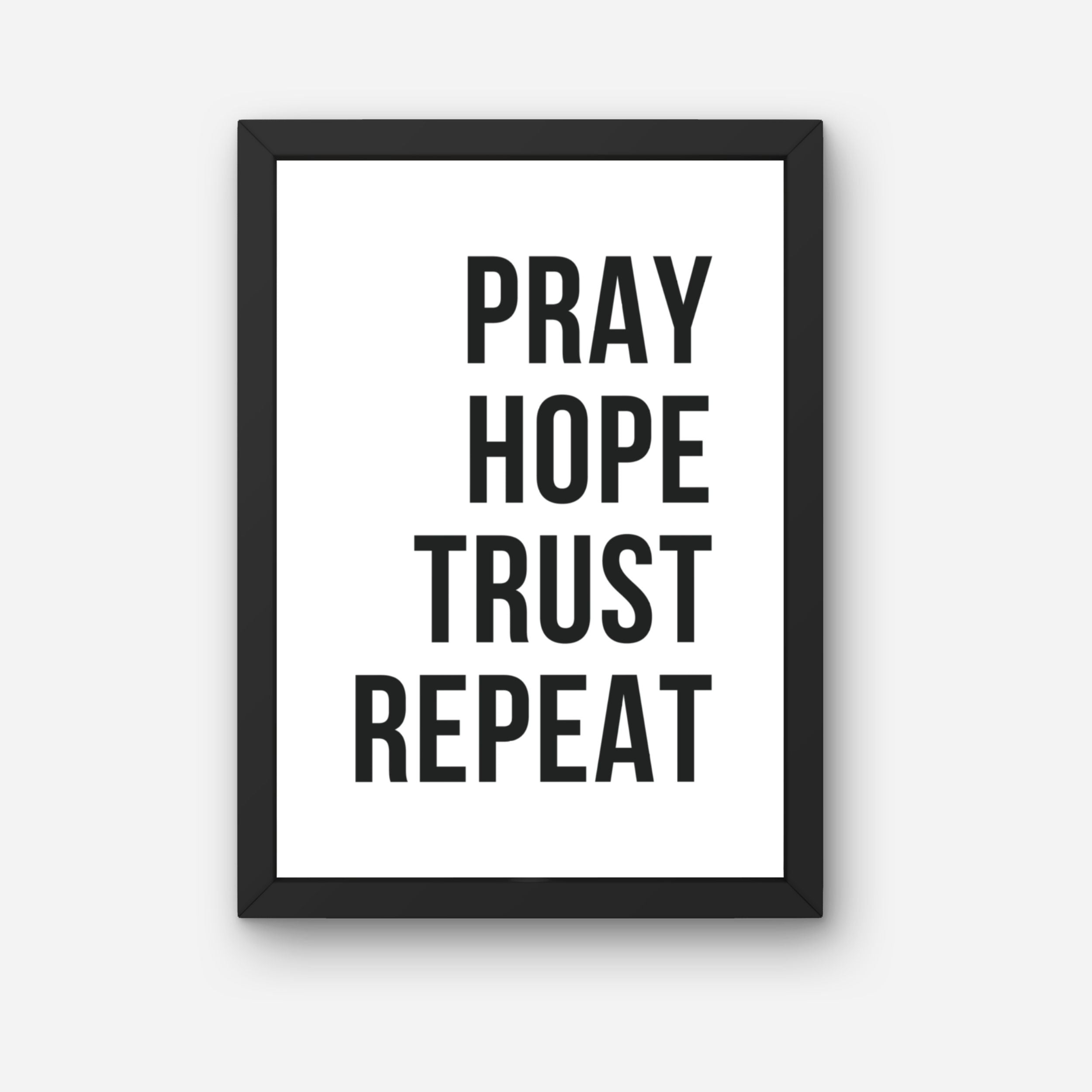 Pray Hope Trust Repeat Digital Art Stay Lit Apparel