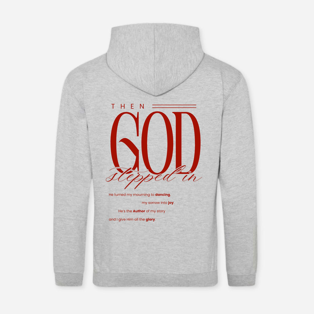 A light heather gray hoodie shown from the back, featuring a large red graphic print that reads 'THEN GOD stepped in' with smaller red and black text below.