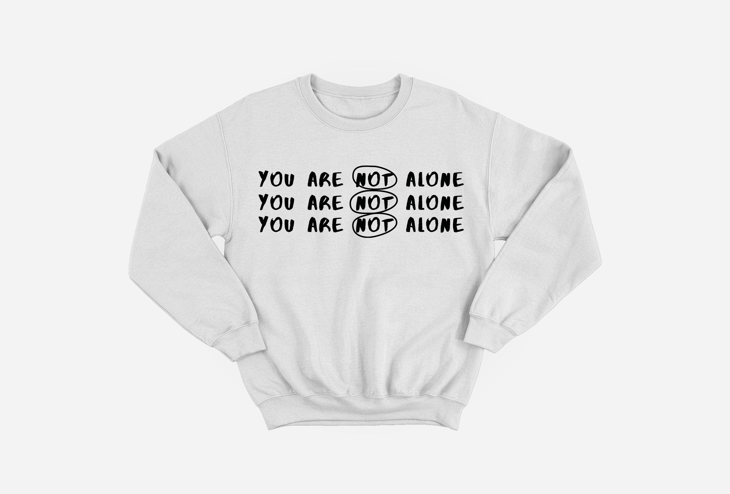 You Are Not Alone Sweatshirt (L) image 0