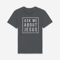 Ask Me About Jesus T-shirt image 0